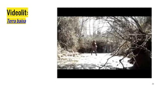 Videolit:
Terra baixa
21
 