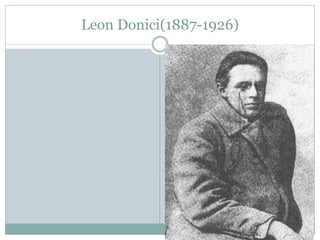 Leon Donici(1887-1926) 
 