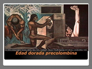 Edad dorada precolombina
 