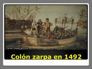Colón zarpa en 1492
 