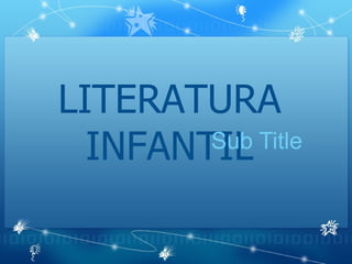 Sub Title LITERATURA INFANTIL 