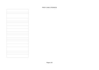 PROF E ADM LITERÁRIOS
Página 102
 