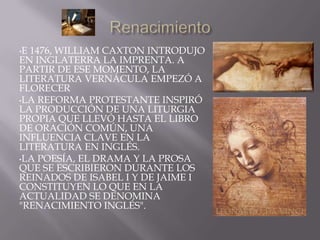 La primera literatura escrita aparece en la época en la que San AGUSTÍN DE CANTERBURY fundó los primitivos monasterios cristianos