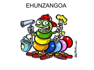 EHUNZANGOA
 