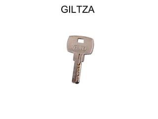 GILTZA
 