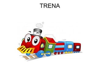 TRENA
 