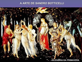 ALEGORIA DA PRIMAVERA A ARTE DE SANDRO BOTTICELLI 
