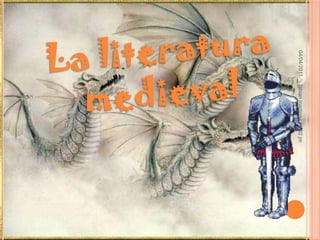 La literatura medieval  04/04/2011 fabian martinez 11-02 jm 