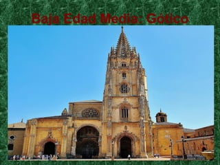 Baja Edad Media: Gótico
 