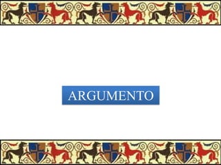 ARGUMENTO

 