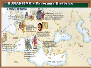 HUMANISMO – Panorama HistóricoHUMANISMO – Panorama Histórico
 