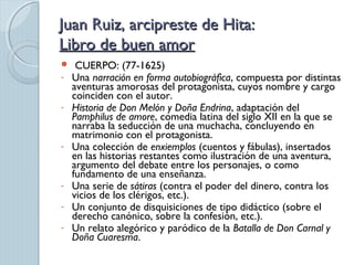 Juan Ruiz, arcipreste de Hita:Juan Ruiz, arcipreste de Hita:
Libro de buen amorLibro de buen amor
  CUERPO: (77-1625)
- U...