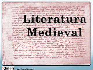 Literatura
Medieval
www.lluisrius.cat
 