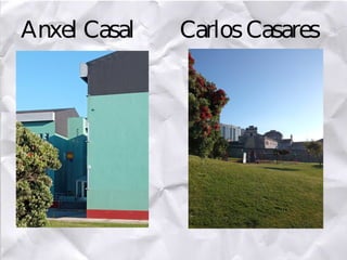 Anxel Casal CarlosCasares
 