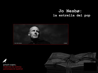Jo Nesbø:  la estrella del pop 