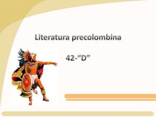 Literatura precolombina42-“D” 
