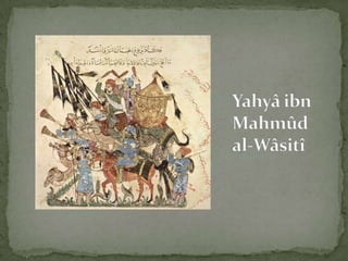 Yahyâ ibn Mahmûd al-Wâsitî