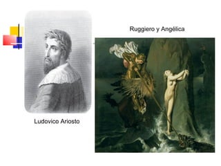 Ruggiero y Angélica




Ludovico Ariosto
 