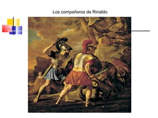 Los compañeros de Rinaldo
 