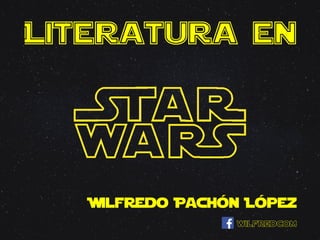 Literatura en
Wilfredo Pachón López
wilfredcom
 