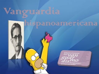 Vanguardia
   hispanoamericana
 