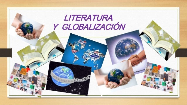 Resultado de imagen para LITERATURA Y GLOBALIZACIÓN