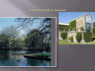 University of Aarus, Denmark<br />