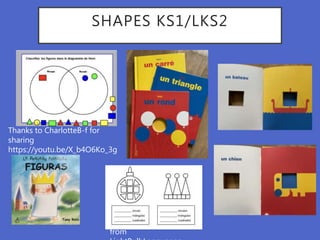 SHAPES KS1/LKS2
Thanks to CharlotteB-f for
sharing
https://youtu.be/X_b4O6Ko_3g
from
 