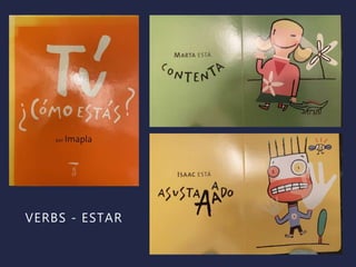 VERBS - ESTAR
 