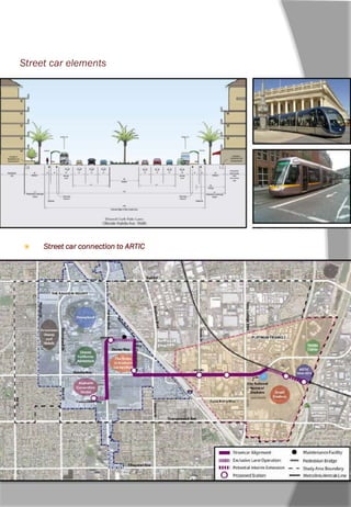 Street car elements
 Street car connection to ARTIC
 