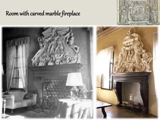 Roomwithcarvedmarble fireplace
• Bullet point
• Bullet point
– Sub Bullet
 