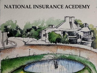 NATIONAL INSURANCE ACEDEMY
 