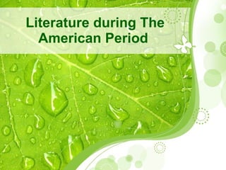 Literature during The American Period  