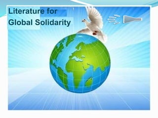 Topic
Literature for
Global Solidarity
 