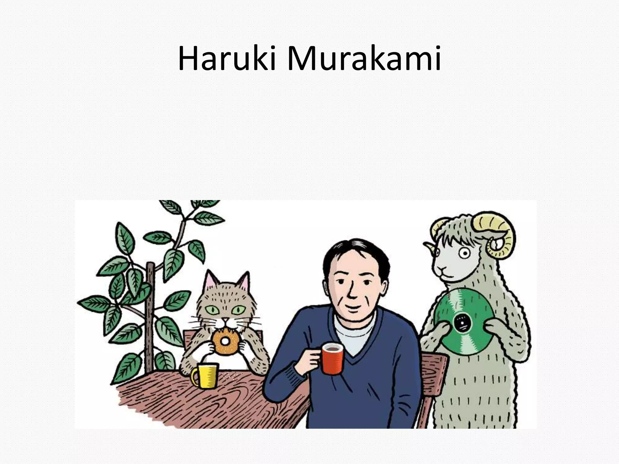 Haruki Murakami
 