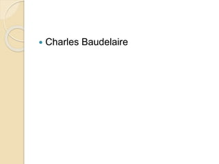  Charles Baudelaire
 
