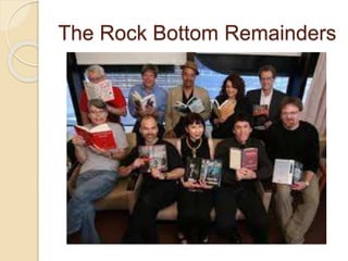 The Rock Bottom Remainders
 