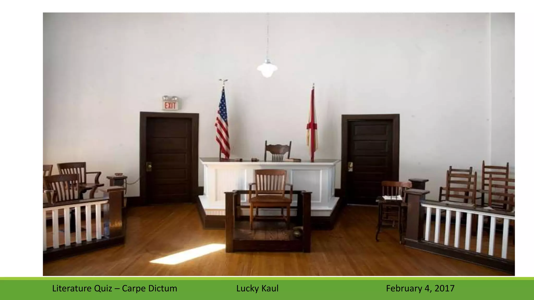 Literature Quiz – Carpe Dictum Lucky Kaul February 4, 2017
 