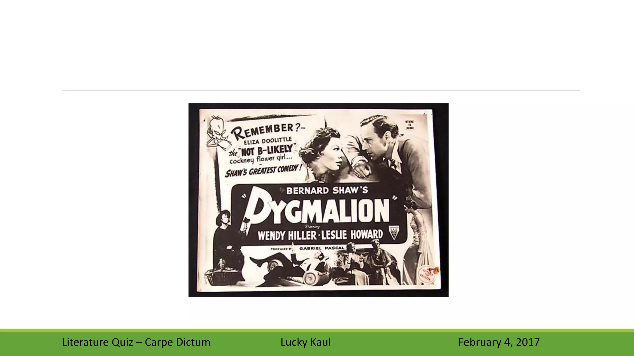 Literature Quiz – Carpe Dictum Lucky Kaul February 4, 2017
 