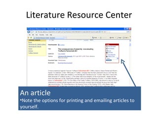 Literature Resource Center An article Note the options for printing and emailing articles to yourself. 