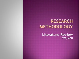 Literature Review
STS, MGU
 
