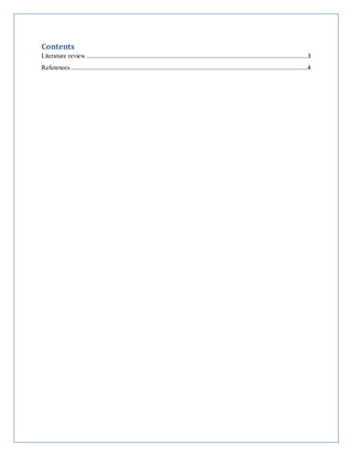 Contents
Literature review ................................................................................................................................3
References .........................................................................................................................................4
 