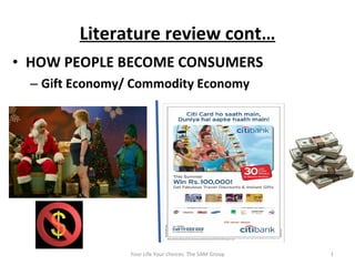 Literature review cont… ,[object Object],[object Object],Your Life Your choices. The SAM Group 