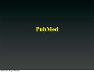 PubMed




Wednesday, August 24, 2011
 