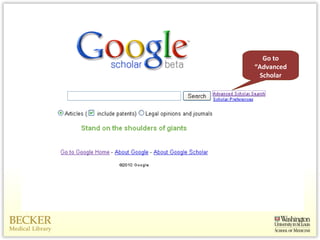 Go to “ Advanced Scholar Search” 