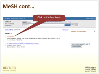 MeSH cont… Choose the most applicable  MeSH terms Click on the best term. 