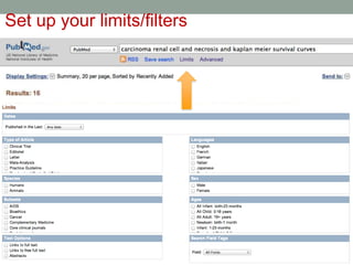 Set up your limits/filters
 