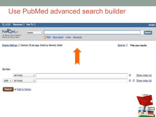 Use PubMed advanced search builder
 