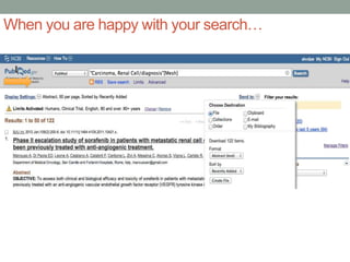When you are happy with your search…
 