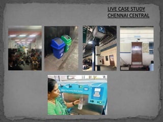 LIVE CASE STUDY
CHENNAI CENTRAL
 